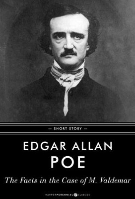 the facts in the case of m valdemar by edgar allan poe