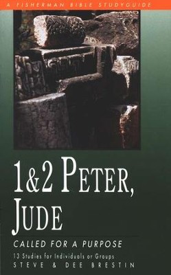 1 & 2 Peter, Jude: Called for a Purpose Fisherman Bible Studies  -     By: Steve Brestin, Dee Brestin
