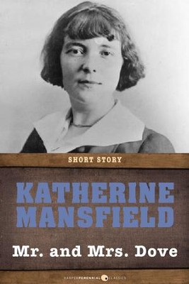 Mr. and Mrs. Dove: Short Story - eBook  -     By: Katherine Mansfield
