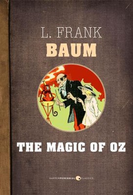 the magic of oz by l frank baum