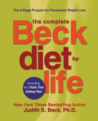 The Complete Beck Diet Solution for Life eBook: Judith S Beck Ph D