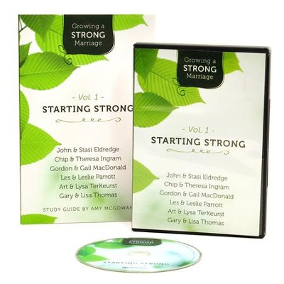 Growing a Strong Marriage: Starting Strong, DVD/Study Guide Pack, Vol. 1   -     By: John Eldredge, Chip Ingram, Lysa TerKeurst, Gary Thomas
