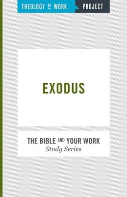 Theology of Work Project: Exodus  - 