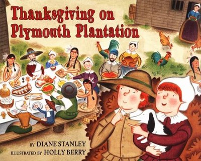 Thanksgiving on Plymouth Plantation: Diane Stanley: 9780060270698 ...