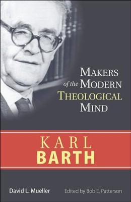 Karl Barth: Makers of the Modern Theological Mind Series   -     By: David L. Mueller
