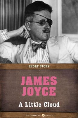 A Little Cloud: Short Story - eBook  -     By: James Joyce
