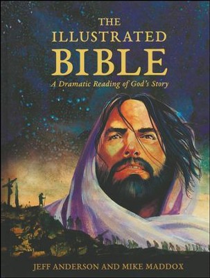 The Illustrated Bible: A Dramatic Reading of God's Story  -     By: Jeff Anderson, Mike Maddox
