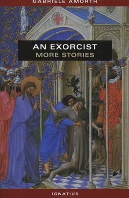 An Exorcist: More Stories   -     By: Gabriele Amorth
