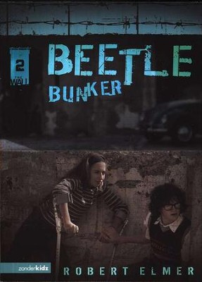 Beetle Bunker: The Wall Trilogy #2   -     By: Robert Elmer
