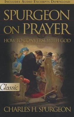 Spurgeon on Prayer  -     By: Charles H. Spurgeon

