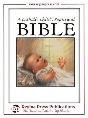 A Catholic Child's Baptismal Bible  -     By: Rev. Victor Hoagland
