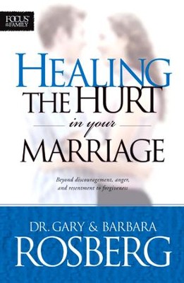 Healing the Hurt in Your Marriage  -     By: Dr. Gary Rosberg, Barbara Rosberg
