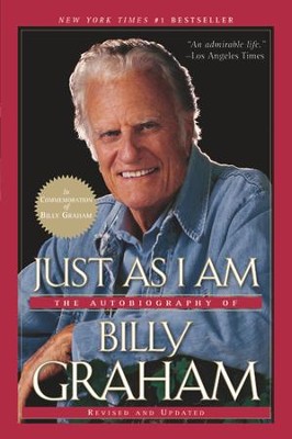 Just As I Am: The Autobiography of Billy Graham,  Revised and Updated  -     By: Billy Graham

