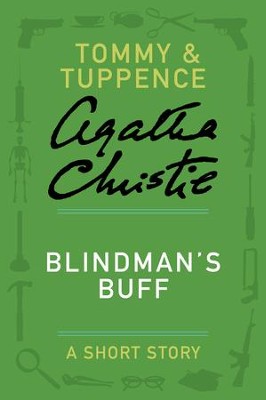 Blindman's Buff: A Tommy & Tuppence Story - eBook  -     By: Agatha Christie

