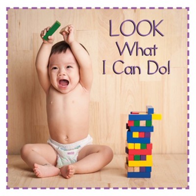 Baby Firsts: Look What I Can Do!  -     By: Stephanie Meyers
