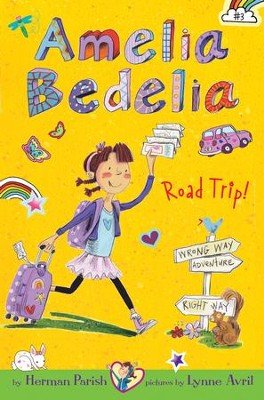 Amelia Bedelia Chapter Book #3: Amelia Bedelia Road Trip! - eBook  -     By: Herman Parish
    Illustrated By: Lynne Avril
