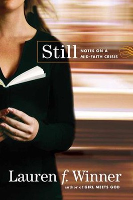 Still: Notes on a Mid-Faith Crisis - eBook  -     By: Lauren Winner