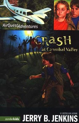 AirQuest Adventures #1: Crash at Cannibal Valley   -     By: Jerry B. Jenkins
