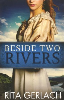 Beside Two Rivers, Daughters of the Potomac Series #2   -     By: Rita Gerlach
