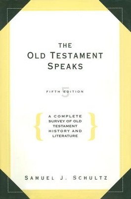 The Old Testament Speaks, Fifth Edition: A Complete Survey of Old Testament History - eBook  -     Edited By: John Loudon
    By: Samuel J. Schultz
