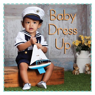 Baby Dress Up  -     By: Stephanie Meyers
