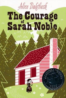 The Courage of Sarah Noble   -     By: Alice Dalgliesh, Leonard Weisgard
