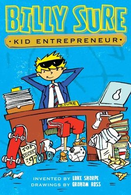 Billy Sure, Kid Entrepreneur - eBook  -     By: Luke Sharpe
    Illustrated By: Graham Ross
