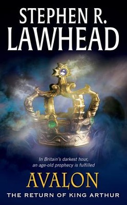 Avalon: The Return Of King Arthur - eBook  -     By: Stephen R. Lawhead
