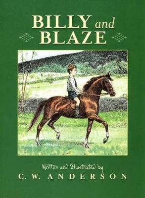 Billy and Blaze: A Boy and His Horse   -     By: C.W. Anderson
