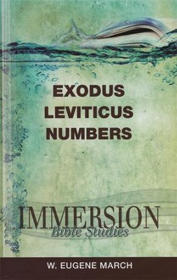 Immersion Bible Studies: Exodus, Leviticus, Numbers  -     By: W. Eugene March
