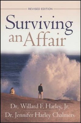 Surviving an Affair, revised edition  -     By: Dr. Willard F. Harley, Dr. Jennifer Harley Chalmers
