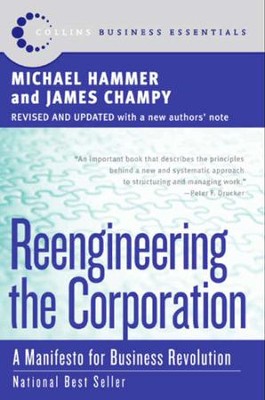 Reengineering the Corporation: Manifesto for Business Revolution, A - eBook  -     By: Michael Hammer, James Champy
