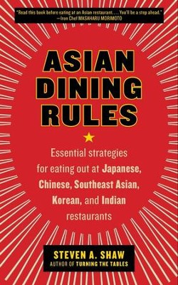 Asian Dining Rules - eBook  -     By: Steven A. Shaw
