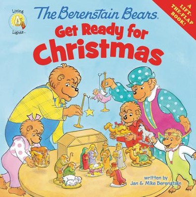 Living Lights: The Berenstain Bears Get Ready for  Christmas  -     By: Jan Berenstain, Mike Berenstain
