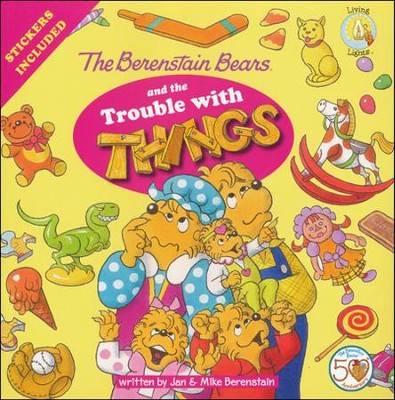 The Berenstain Bears and the Trouble with Things  -     By: Jan Berenstain, Mike Berenstain
