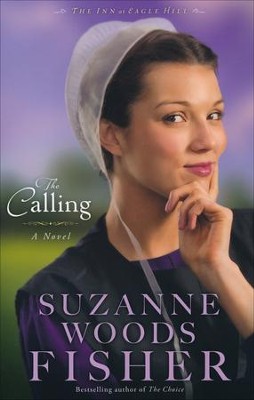 The Calling, Inn at Eagle Hill Series #2   -     By: Suzanne Woods Fisher
