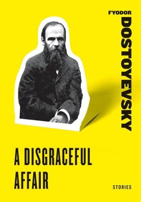 A Disgraceful Affair - eBook  -     By: Fyodor Dostoyevsky
