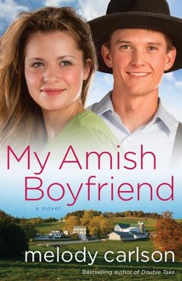 My Amish Boyfriend  -     By: Melody Carlson
