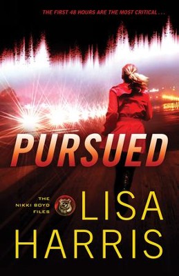 Pursued, Nikki Boyd Files Series #3    -     By: Lisa Harris
