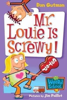 My Weird School #20: Mr. Louie Is Screwy! - eBook  -     By: Dan Gutman
    Illustrated By: Jim Paillot
