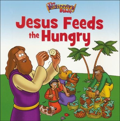Jesus Feeds the Hungry  -     By: Zondervan
