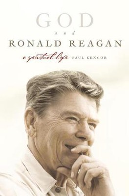 God and Ronald Reagan - eBook  -     By: Paul Kengor
