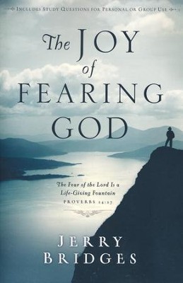 The Joy of Fearing God  -     By: Jerry Bridges
