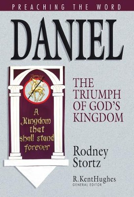 Daniel: The Triumph of God's Kingdom - eBook  -     By: Rodney Stortz
