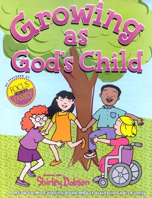 Growing as God's Child Coloring Book  -     By: Shirley Dobson
