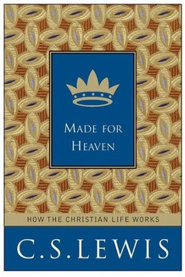 Made for Heaven - eBook  -     By: C.S. Lewis
