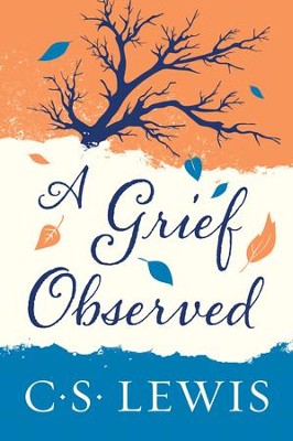 A Grief Observed - eBook  -     By: C.S. Lewis
