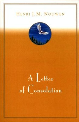 A Letter of Consolation - eBook  -     By: Henri J.M. Nouwen
