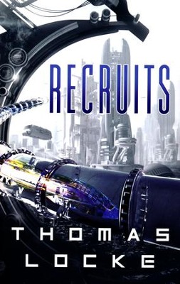 Recruits  -     By: Thomas Locke
