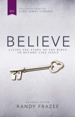 Believe, KJV: Living the Story of the Bible to Become Like Jesus - eBook  -     By: Zondervan
